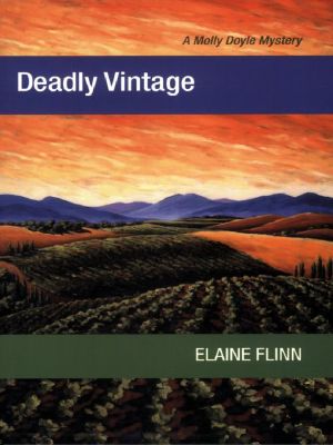 [Molly Doyle 04] • Deadly Vintage · A Molly Doyle Mystery